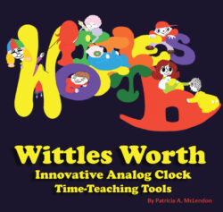 Wittles Worth Innovative Analog Clock Time-Teaching Tools