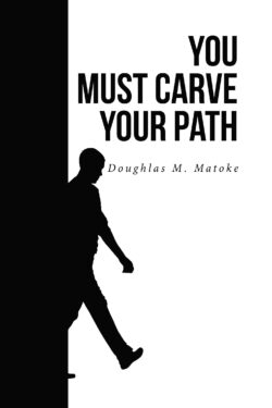 You Must Carve Your Path