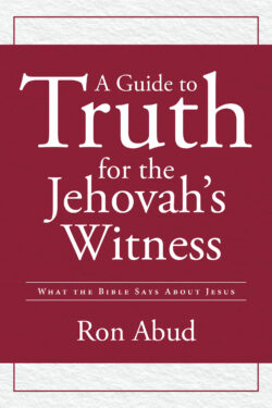 A Guide to Truth for the Jehovah's Witness