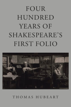 Four Hundred Years of Shakespeare's First Folio