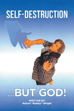 Self-Destruction...But God!