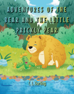 Adventures of the Bear and the Little Prickly Pear