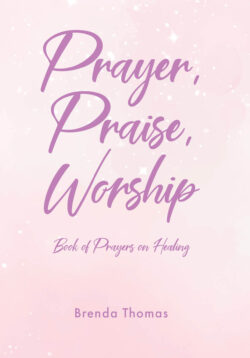 Prayer, Praise, Worship