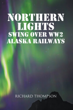 Northern Lights Swing Over WW2 Alaska Railways