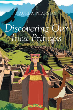 Discovering Our Inca Princess