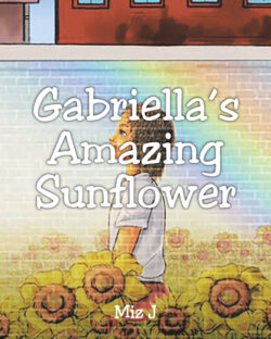 Gabriella's Amazing Sunflower