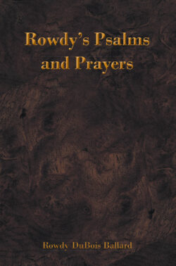 Rowdy's Psalms and Prayers