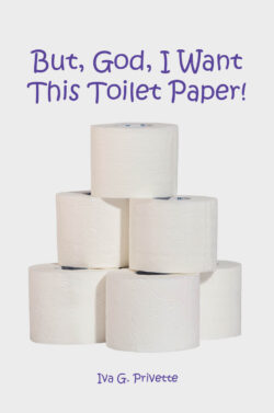 But, God, I Want This Toilet Paper!