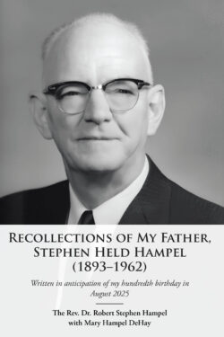 Recollections of My Father, Stephen Held Hampel (1893–1962)