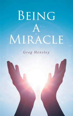 Being A Miracle