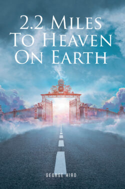 2.2 Miles to Heaven on Earth