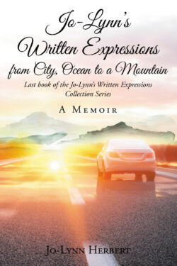 Jo-Lynn’s Written Expressions from City, Ocean to a Mountain
