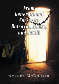 From Generational Curses to Betrayal, Abuse, and Death