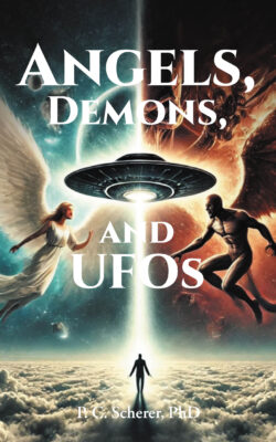 Angels, Demons, and UFOs