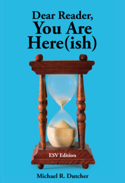 Dear Reader, You are Here(ish)