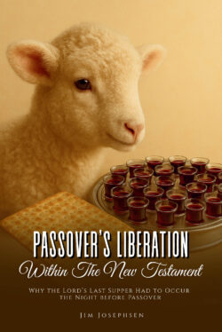PASSOVER'S LIBERATION WITHIN THE NEW TESTAMENT