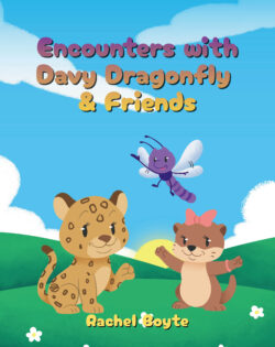 Encounters with Davy Dragonfly & Friends
