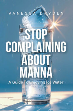 Stop Complaining About Manna