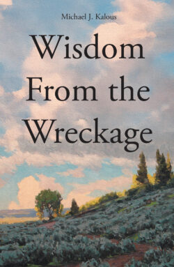 Wisdom From the Wreckage