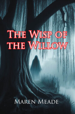 The Wisp of the Willow