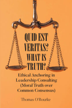 Quid Est Veritas? What Is Truth?