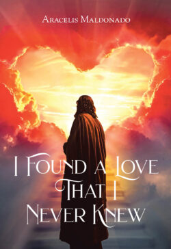 I Found A Love That I Never Knew