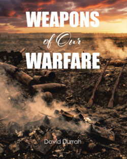 Weapons of Our Warfare