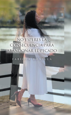 No esperes la consecuencia para abandonar el pecado