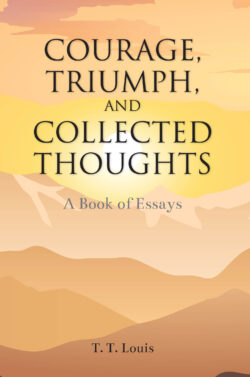 COURAGE, TRIUMPH, AND COLLECTED THOUGHTS