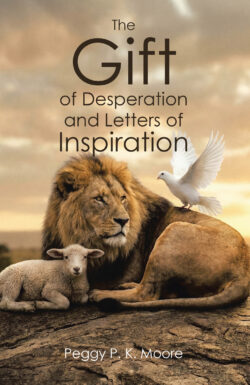 The Gift of Desperation and Letters of Inspiration