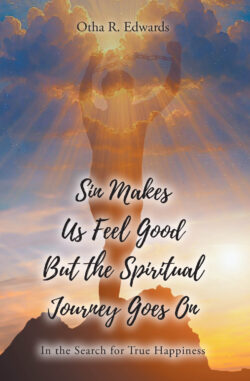 Sin Makes Us Feel Good But the Spiritual Journey Goes On