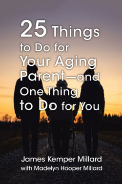 25 Things to Do for Your Aging Parent — and One Thing to Do for You