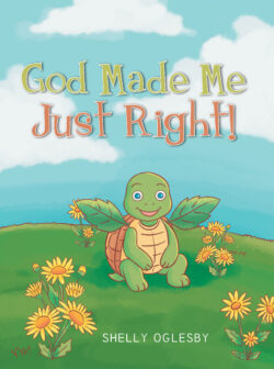 God Made Me Just Right!
