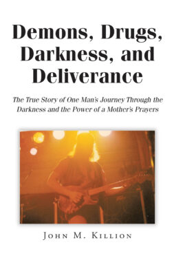 Demons, Drugs, Darkness, and Deliverance