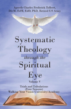Systematic Theology Through the Spiritual Eye Volume V