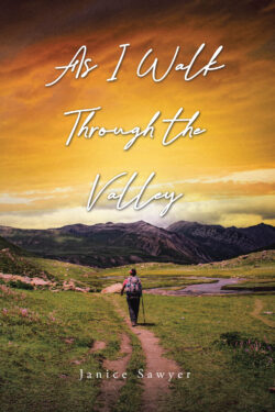 As I Walk Through the Valley