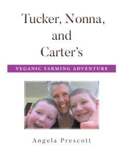 Tucker, Nonna, and Carter's Veganic Farming Adventure