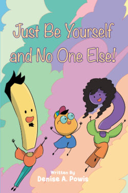 Just Be Yourself and No One Else!