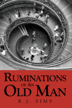 Ruminations Of An Old Man