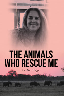 THE ANIMALS WHO RESCUE ME
