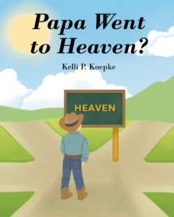 Papa Went to Heaven?