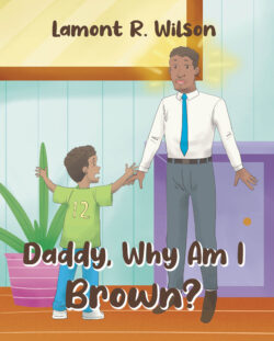Daddy, Why Am I Brown?