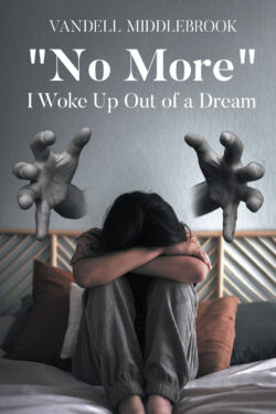 "No More" I Woke Up Out of a Dream
