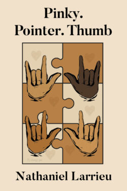 Pinky. Pointer. Thumb