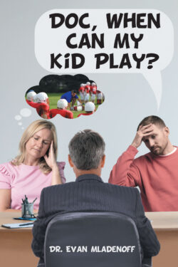 Doc, When Can My Kid Play?