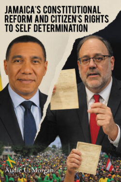 Jamaica's Constitutional Reform and Citizen's Rights to Self Determination