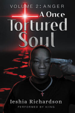 A Once Tortured Soul: Volume 2: Anger