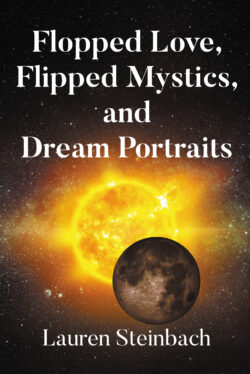 Flopped Love, Flipped Mystics, and Dream Portraits