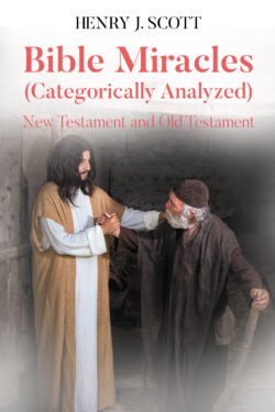 Bible Miracles (Categorically Analyzed)