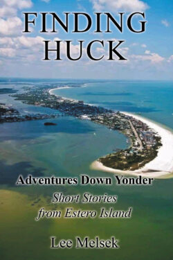 Finding Huck: Adventures Down Yonder Short Stories From Estero Island